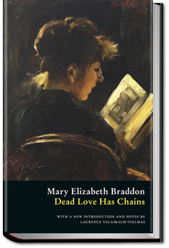 Dead Love Has Chains | M. E. Braddon